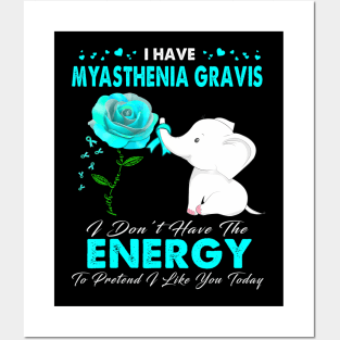 I have Myasthenia Gravis Awareness Posters and Art